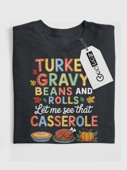 Turkey Gravy Beans and Rolls Shirt – Hilarious Foodie Tee - Image 5