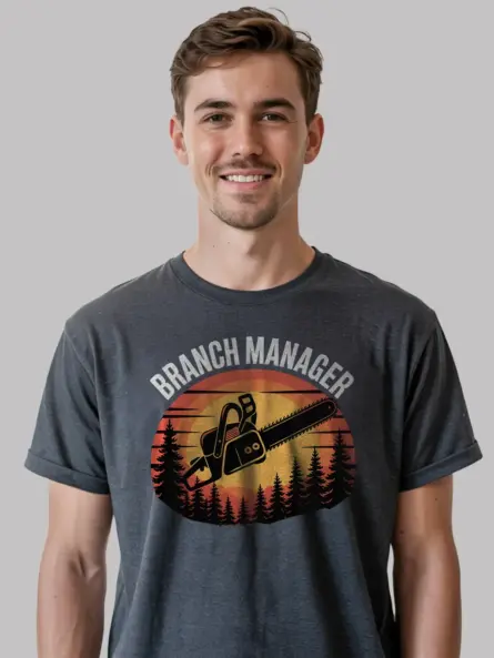 funny branch manager chainsaw t-shirt