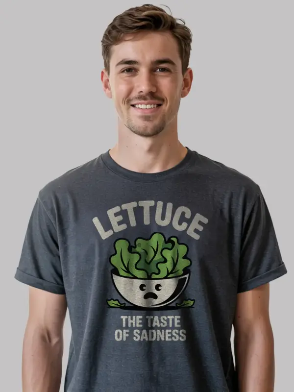 lettuce the taste of sadness t-shirt