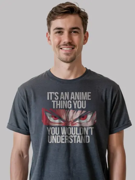 Its an Anime Thing Shirt – Funny Otaku Meme Tee for Manga Fans - Image 9