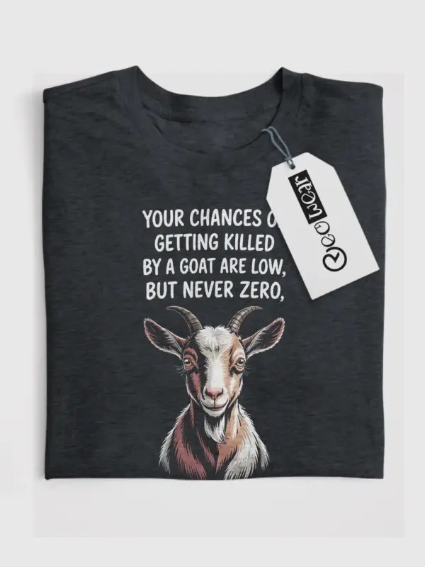 Dark Heather shirt front view with “your chances of getting killed by a goat” phrase – funny goat meme t-shirt