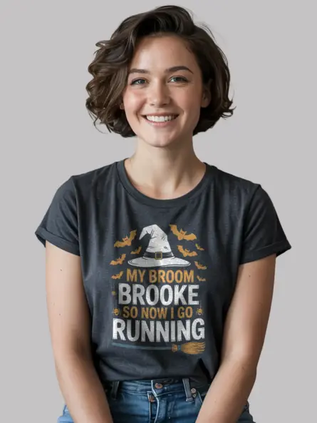 dark heather shirt front – My Broom Broke So Now I Go Running – my broom broke so now I go running shirt