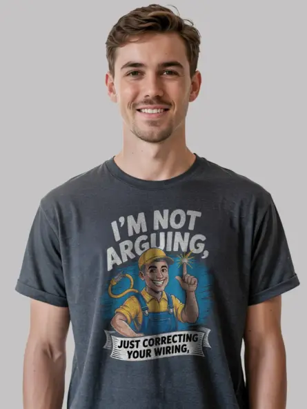 Dark Heather shirt front funny electrician t-shirt for men Not Arguing