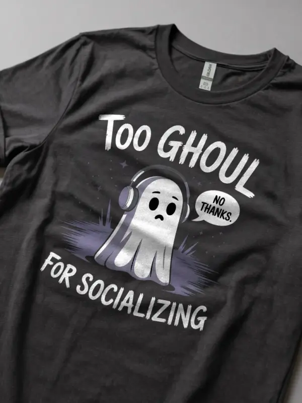 Dark Heather Too Ghoul for Socializing T-Shirt Lifestyle – relaxed Halloween vibe