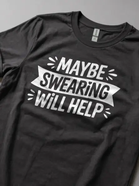 Maybe Swearing Will Help T-Shirt Adults - Image 12