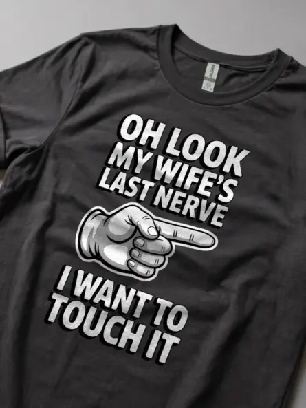 Lifestyle Dark Heather Oh Look My Wife's Last Nerve Shirt