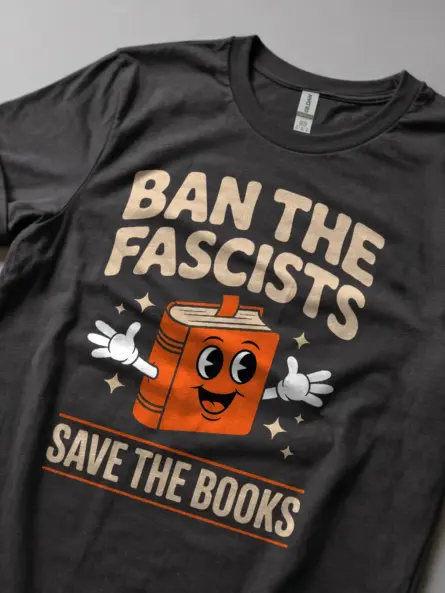 Banned Books T-Shirt – Bold Retro “Ban the Fascists Save the Books” Tee - Image 5