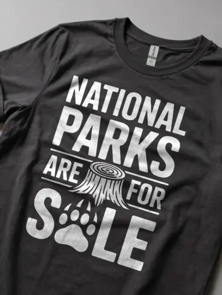 National Parks Are Not for Sale Shirt – Powerful Eco Protest Tee - Image 5