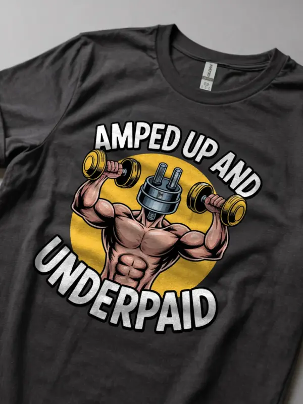 Dark Heather Amped Up and Underpaid Shirt Lifestyle – electrician humor apparel