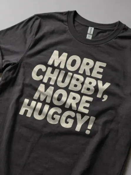 Body Positive Chubby Huggy T-Shirt – Plus Size Self Love Tee - Image 5