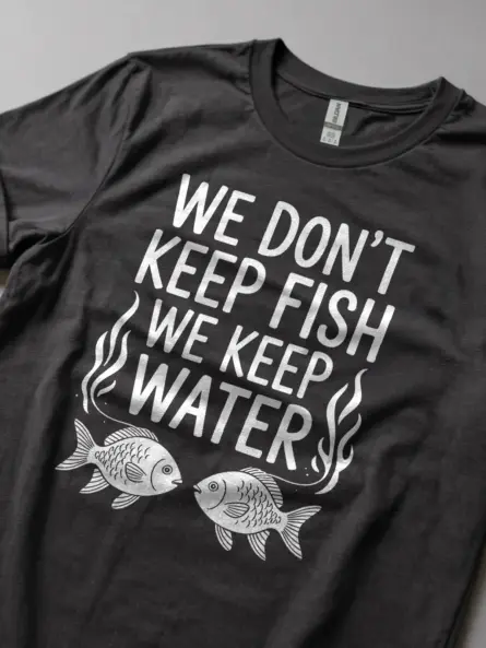 Buy Aquarist T-Shirt – We Don’t Keep Fish We Keep Water Tee - Image 6