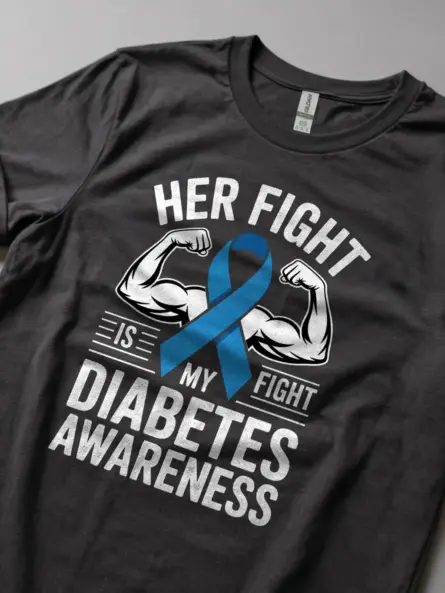 Her Fight Is My Fight – Diabetes Support Shirt for Family - Image 8