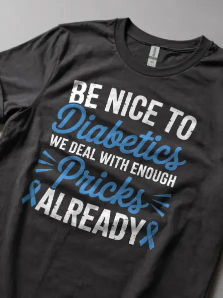 Be Nice to Diabetics Shirt – Bold Diabetic Awareness T-Shirt - Image 5