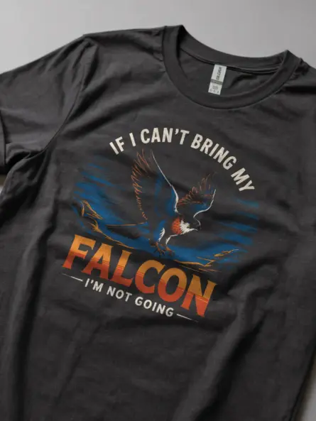 Falconer T Shirt for Sale – “If I Can’t Bring My Falcon” Graphic Tee - Image 2