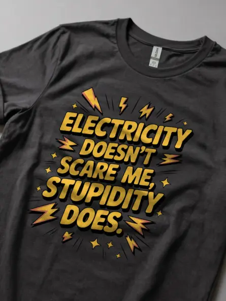 Funny Electrician Quote T-Shirt Stupidity Does Design - Image 5