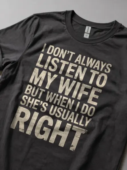 Funny Husband T Shirt for Married Men – I Don’t Always Listen To My Wife Quote - Image 5