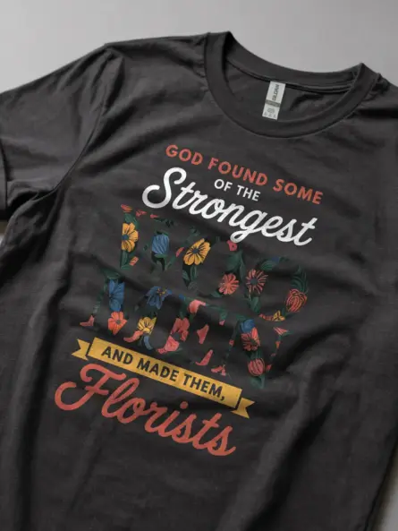 Strong Woman Florist T-Shirt Gift Tee - Image 6