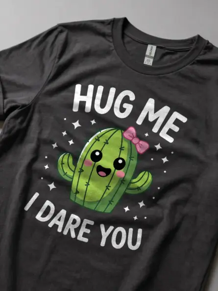 Hug Me I Dare You T-Shirt - Image 6