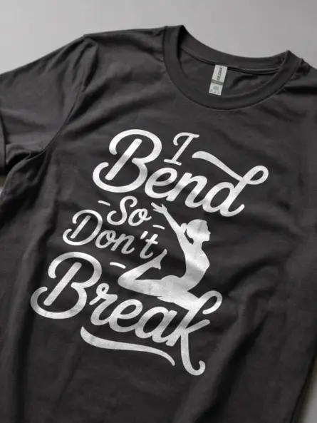 I Bend So I Don’t Break Shirt – Motivational Yoga Power Tee - Image 5