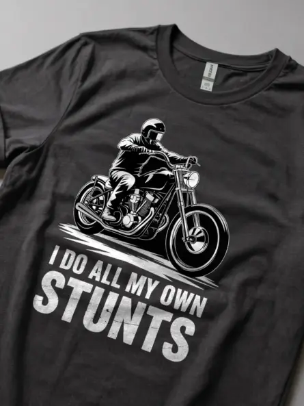 Epic I Do All My Own Stunts Shirt – Funny Motorcycle Wheelie Tee - Image 5