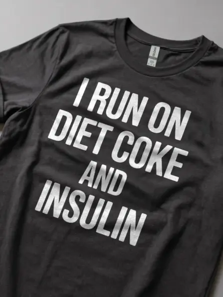 I Run on Diet Coke and Insulin Shirt – Funny Diabetes Awareness Tee - Image 5