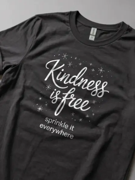 Kindness Is Free T-Shirt – Inspirational Quote Tee - Image 8