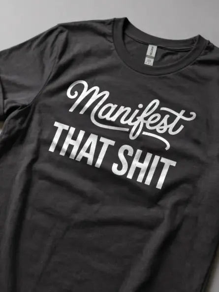 Manifest That Shit Shirt – Bold Minimalist Tee for Spiritual Hustlers - Image 5