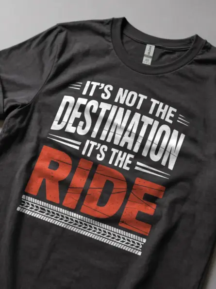 Bold Off Road T Shirt – “It’s Not the Destination It’s the Ride” Motivational Quote - Image 5