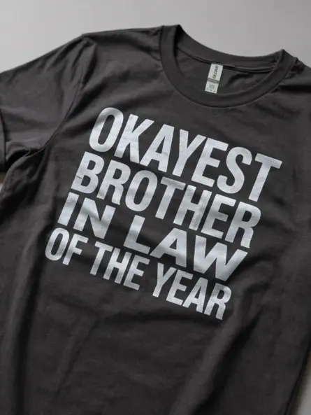 dark-heather-okayest-brother-in-law-t-shirt-lifestyle