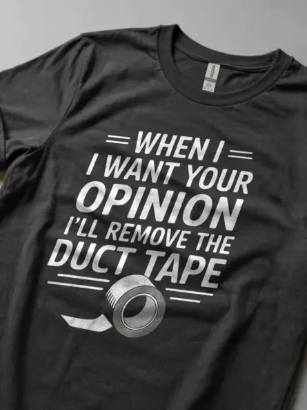Brutally Honest Sarcastic T-Shirt – Duct Tape Edition - Image 11