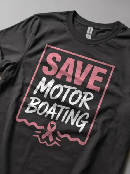 Save Motor Boating Shirt – Funny Pink Ribbon Awareness Tee - Image 8