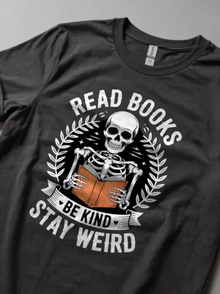 Skeleton Reading T-Shirt – Stay Weird, Read Books, Be Kind Tee - Image 5