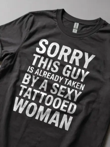 Taken By Tattooed Woman T-Shirt – Funny Relationship Meme Tee for Men - Image 6