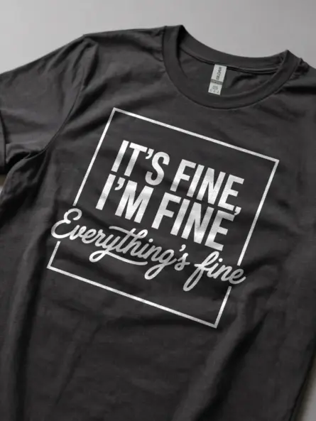 Dark Heather Shirt Its Fine I'm Fine Everything Is Fine Mental Health Awareness Shirt Funny Lifestyle Shot