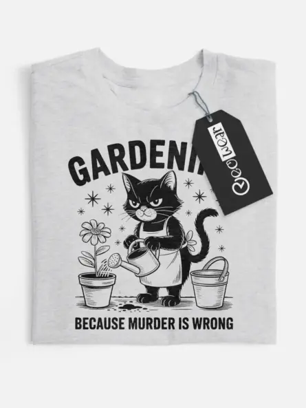 grey front view gardening because murder is wrong funny gardening cat shirt