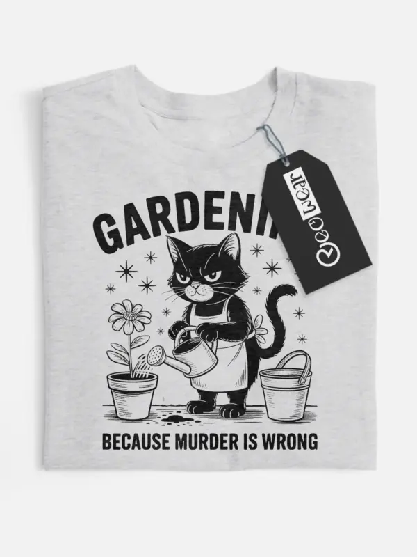 grey front view gardening because murder is wrong funny gardening cat shirt