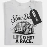 Mindfulness Turtle T-Shirt – Slow Down Life Quote Design