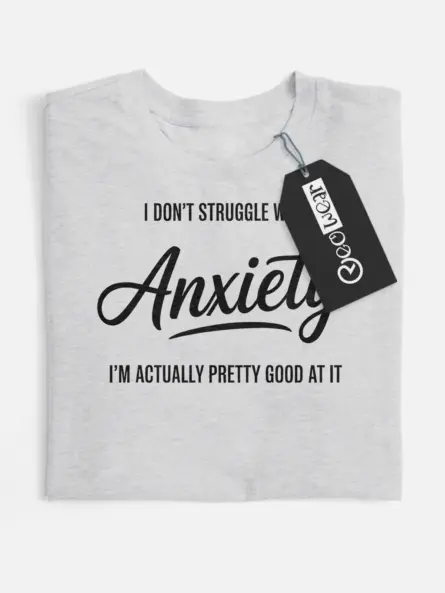 funny anxiety t-shirt