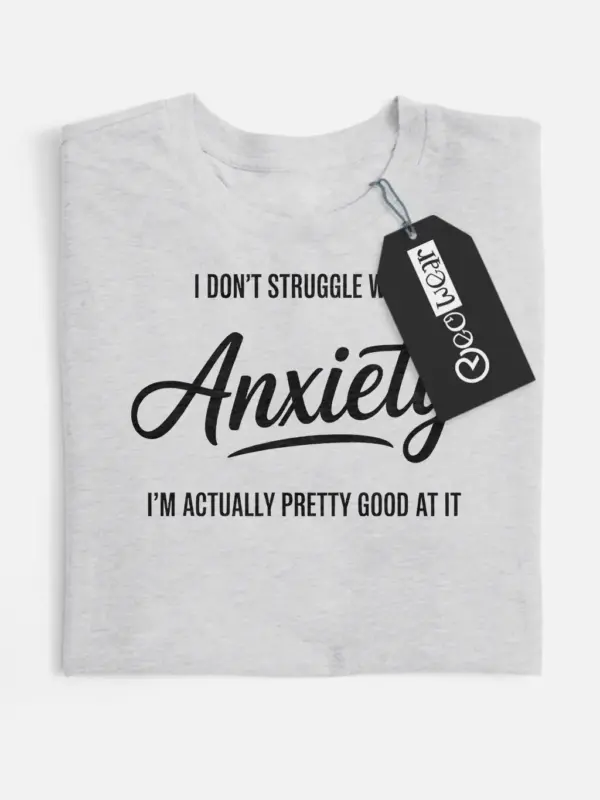 funny anxiety t-shirt
