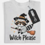 witch please raccoon t-shirt