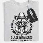 class dismissed t-shirt