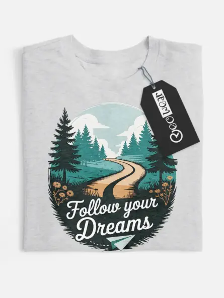 follow your dreams adventure shirt