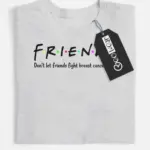 friends don't let friends breast cancer alone shirt