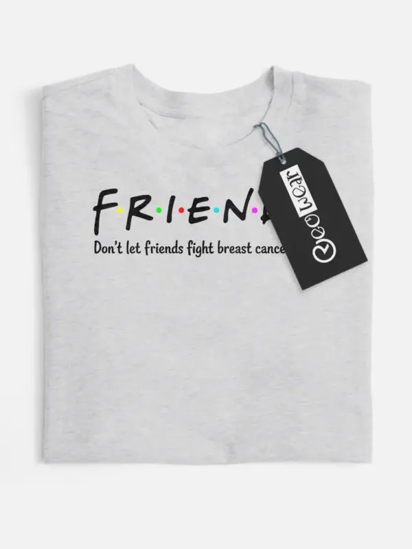friends don't let friends breast cancer alone shirt