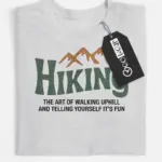 funny hiking t-shirt for outdoor lovers