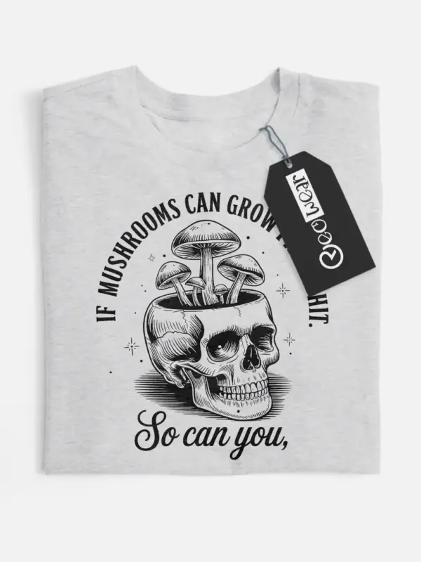 grey flatlay front view if mushroom can grow funny mushroom skull shirt