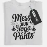 messy bun yoga pants t-shirt for moms