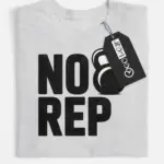 no rep t-shirt