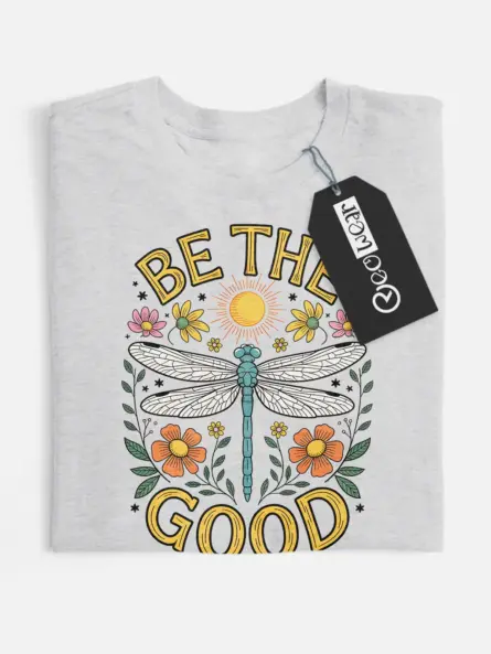 be the good dragonfly t-shirt