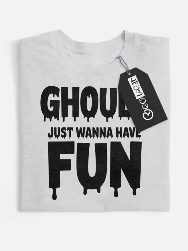 ghouls just wanna have fun shirt
